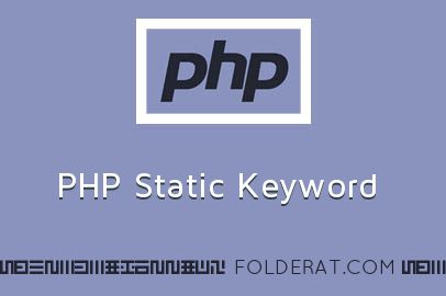 PHP Static Keyword