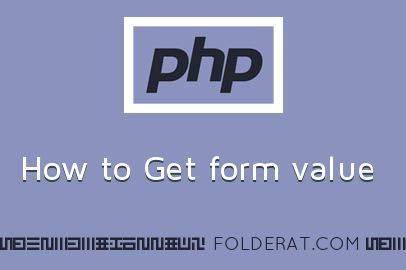 How to Get form value Example | PHP