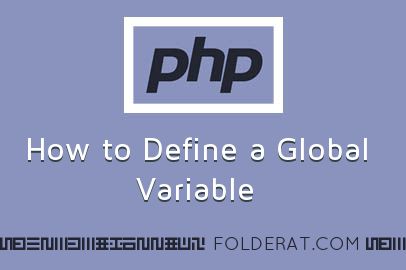 How to Define a Global Variable