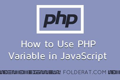 How to Use PHP Variable in JavaScript Example