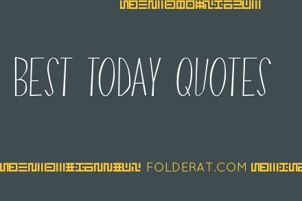 Best Today Quotes