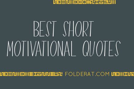 Best Short Motivational Quotes | FolderAt