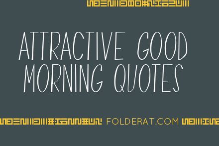 Attractive Good Morning Quotes
