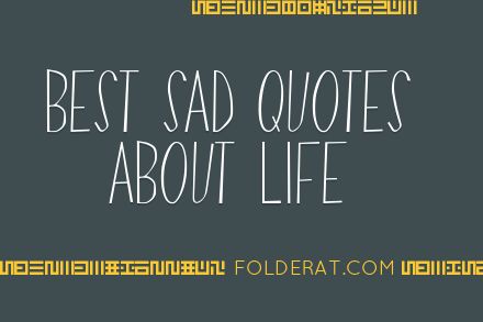 Best Sad Quotes About Life