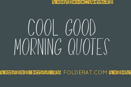 Cool Good Morning Quotes