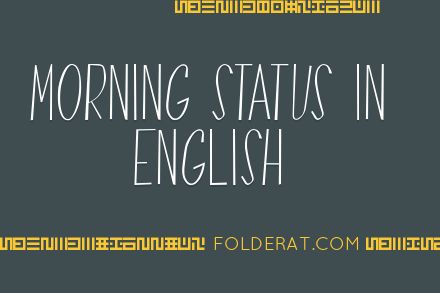 Morning Status In English