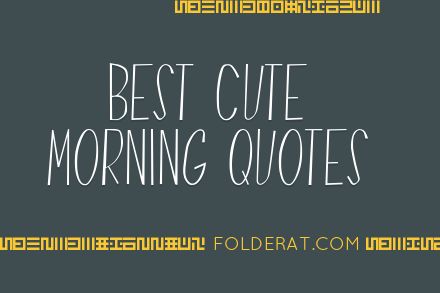 Best Cute Morning Quotes