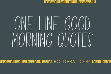 Best One Line Good Morning Quotes