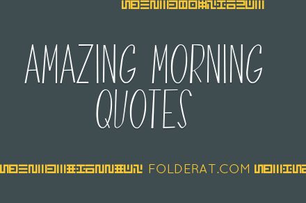 Amazing Morning Quotes
