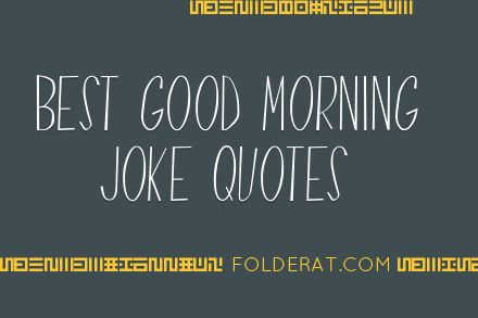Best Good Morning Joke Quotes