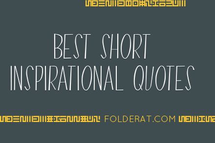 Best Short Inspirational Quotes