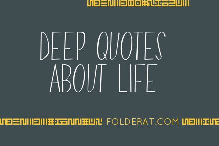 Deep Quotes About Life