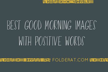 Best Good Morning Images With Positive Words