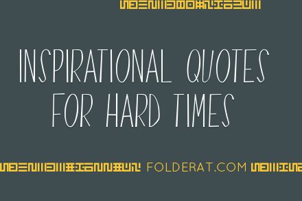  Best Inspirational Quotes For Hard Times
