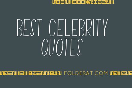 Best Celebrity Quotes