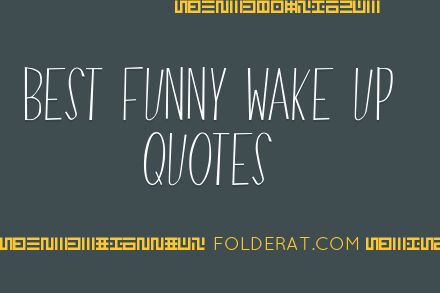 Best Funny Wake Up Quotes