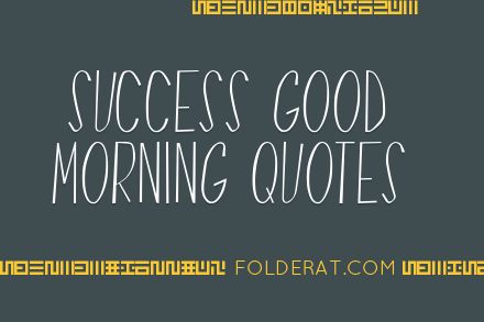 Best Success Good Morning Quotes