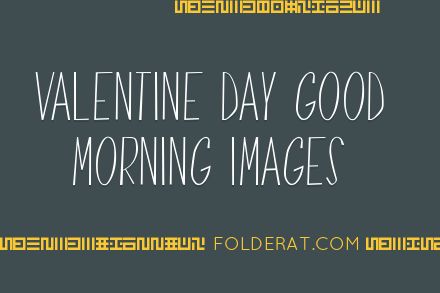 Best Valentine Day Good Morning Images