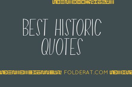Best Historic Quotes
