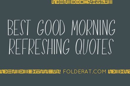 Best Good Morning Refreshing Quotes