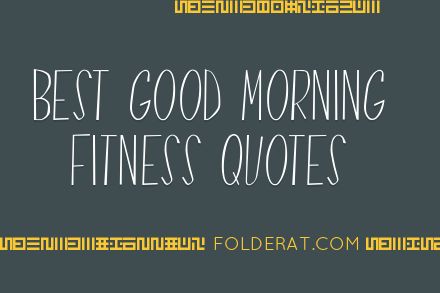 Best Good Morning Fitness Quotes