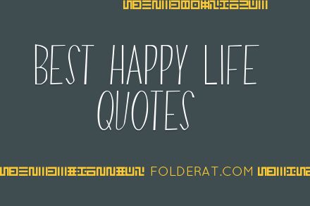 Best Happy Life Quotes