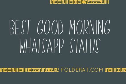 Best Good Morning Whatsapp Status