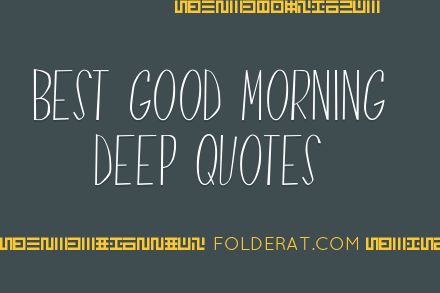 Best Good Morning Deep Quotes