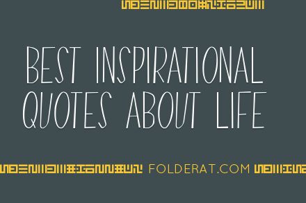 Best Inspirational Quotes About Life | FolderAt
