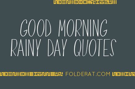 Good Morning Rainy Day Quotes
