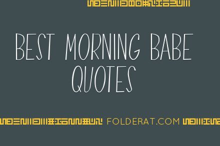 Best Morning Babe Quotes