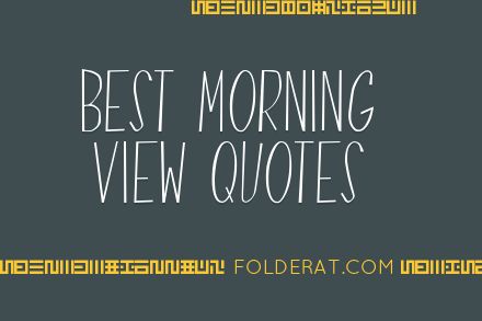 Best Morning View Quotes