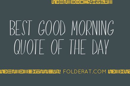 Best Good Morning Quote Of The Day
