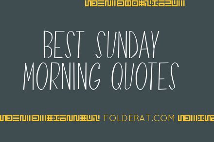 Best Sunday Morning Quotes