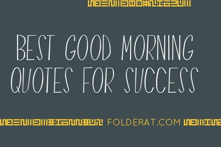 Best Good Morning Quotes For Success