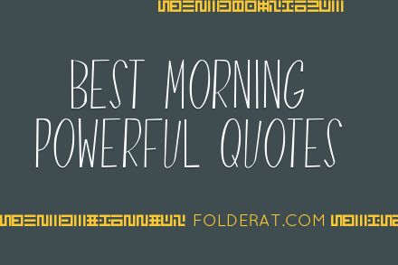 Best Morning Powerful Quotes