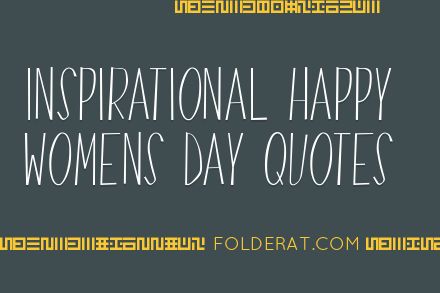 Best Inspirational Happy Womens Day Quotes
