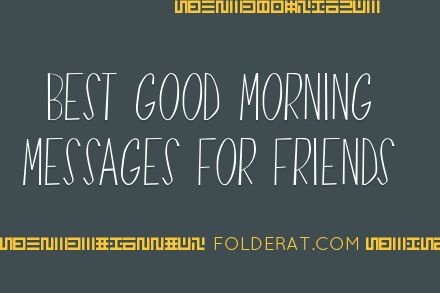 Best Good Morning Messages For Friends