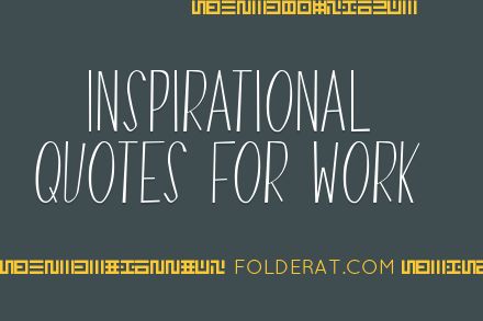 Best Inspirational Quotes For Work