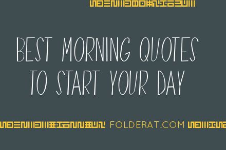 Best Morning Quotes To Start Your Day 