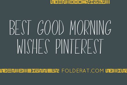 Best Good Morning Wishes Pinterest