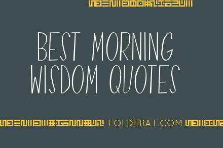 Best Morning Wisdom Quotes
